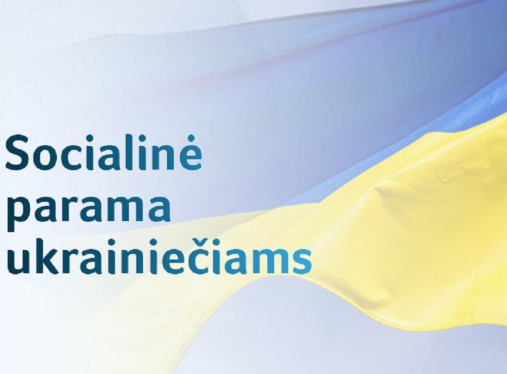 Ukrainos karo pabėgėliai Lietuvoje: kokia socialinė parama priklauso?