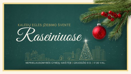Kviečiame gražiausias metų šventes pasitikti šventiniame Raseinių miesto šurmulyje