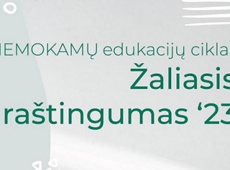 Nemokamų edukacijų ciklas „Žaliasis raštingumas '23“ lapkričio mėnesį