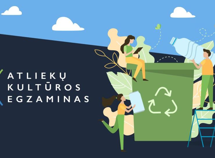 Artėja „Atliekų kultūros“ egzaminas: šios nuorodos padės pasiruošti