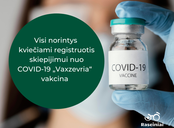 Nuo šiol pasiskiepyti „Vaxzevria“ vakcina gali visi norintys rajono gyventojai