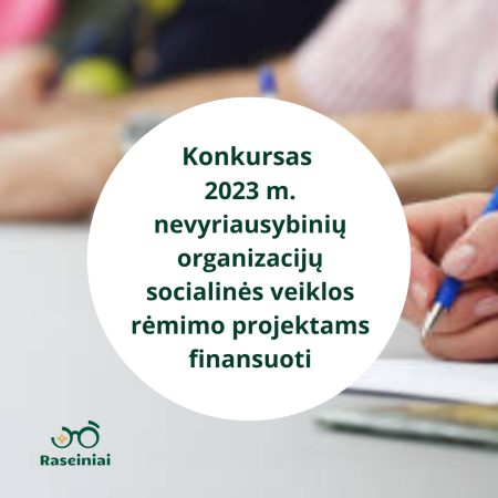 Konkursas 2023 m. nevyriausybinių organizacijų socialinės veiklos rėmimo projektams finansuoti