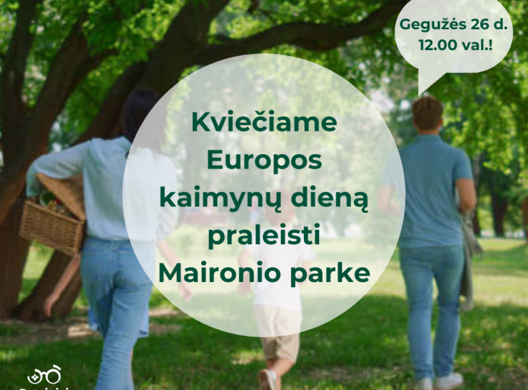 Europos kaimynų dieną praleiskime Maironio parke kartu!