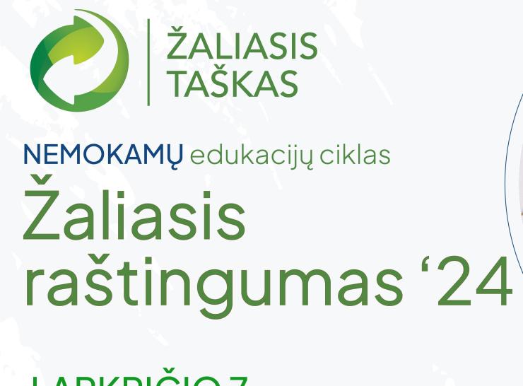 Kviečia prisijungti prie NEMOKAMŲ nuotolinių edukacijų ciklo „Žaliasis raštingumas“