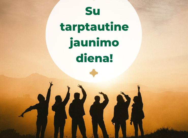 Sveikiname Tarptautinės jaunimo dienos proga