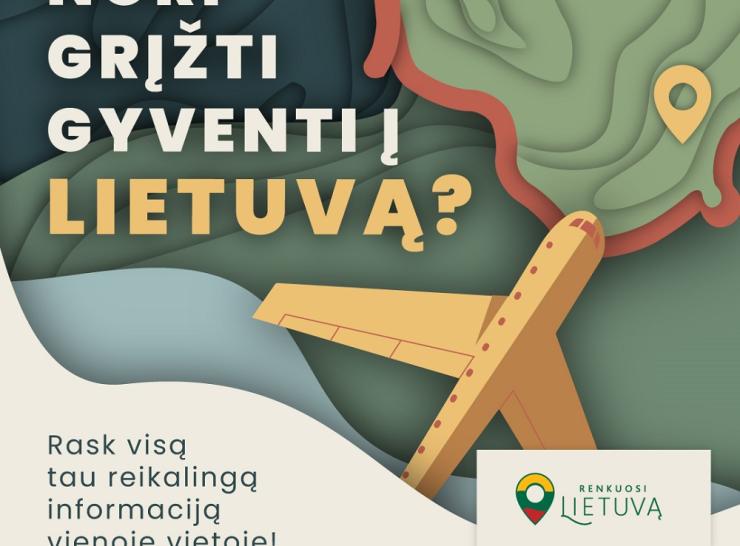 „Renkuosi Lietuvą“ - visa reikalinga informacija svarstantiems apie grįžimą į Lietuvą