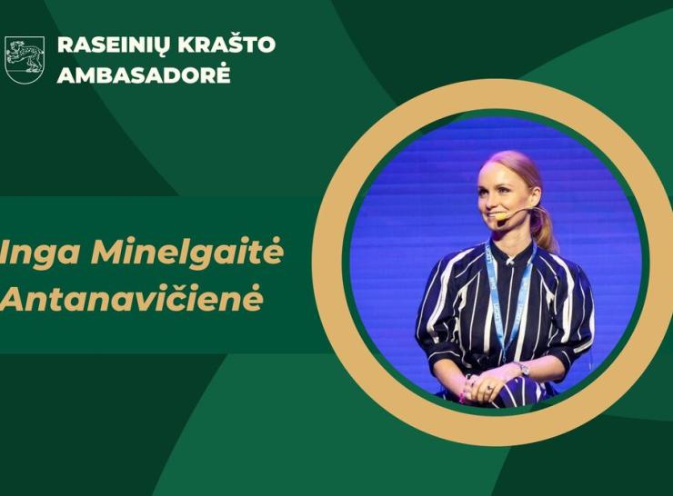 Kviečiame susipažinti su Raseinių krašto ambasadore – Inga Minelgaite Antanavičiene
