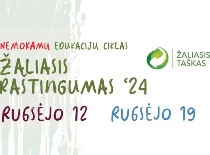 Rugsėjo mėnesį edukacijų ciklas „Žaliasis raštingumas“ pradeda naujuosius mokslo metus ir kviečia prisijungti