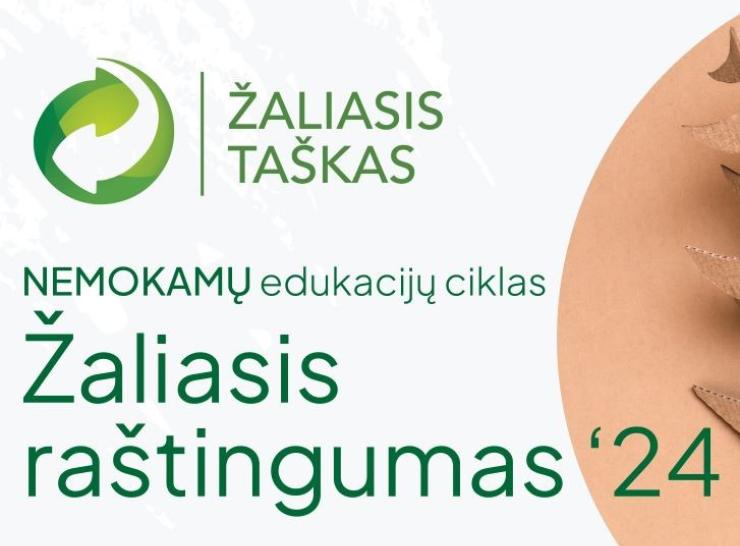 Kviečiame prisijungti prie NEMOKAMŲ nuotolinių edukacijų ciklo „Žaliasis raštingumas“